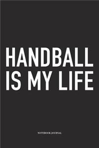 Handball Is My Life