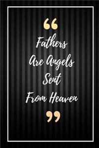Fathers Are Angels Sent From Heaven