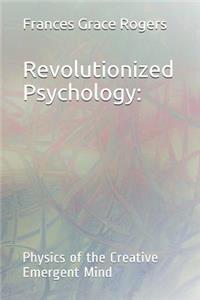 Revolutionized Psychology