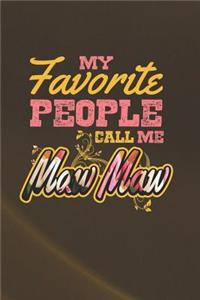 My Favorite People Call Me Maw Maw