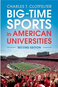 Big-Time Sports in American Universities