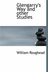 Glengarry's Way and Other Studies