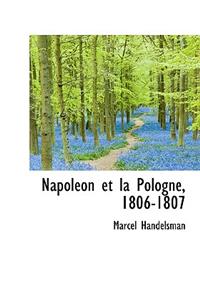 Napol on Et La Pologne, 1806-1807