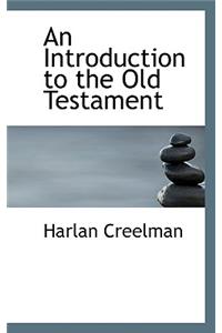 An Introduction to the Old Testament
