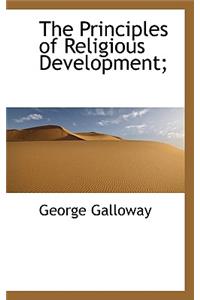 The Principles of Religious Development;