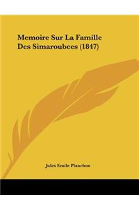 Memoire Sur La Famille Des Simaroubees (1847)
