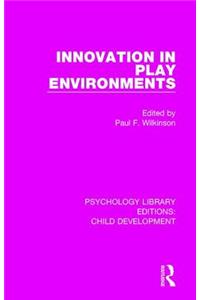 Innovation in Play Environments