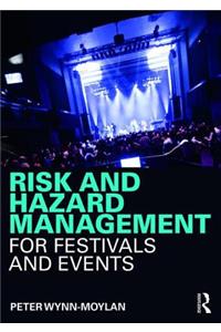 Risk and Hazard Management for Festivals and Events