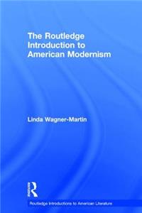 The Routledge Introduction to American Modernism