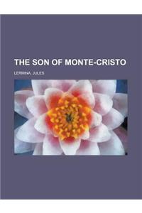 The Son of Monte-Cristo Volume II