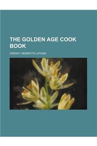 The Golden Age Cook Book