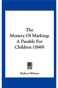 The Mystery of Marking