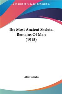 The Most Ancient Skeletal Remains of Man (1915)