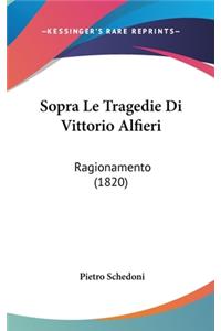 Sopra Le Tragedie Di Vittorio Alfieri