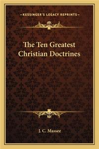 Ten Greatest Christian Doctrines