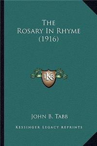 Rosary in Rhyme (1916) the Rosary in Rhyme (1916)