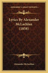 Lyrics by Alexander McLachlan (1858)