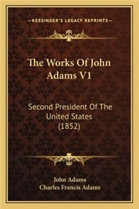 The Works Of John Adams V1