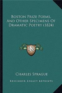 Boston Prize Poems, And Other Specimens Of Dramatic Poetry (1824)