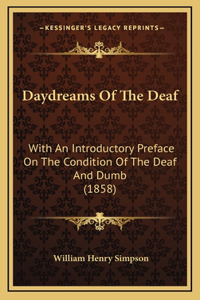 Daydreams of the Deaf