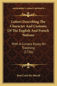 Letters Describing the Character and Customs of the English and French Nations
