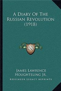A Diary Of The Russian Revolution (1918)