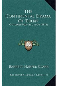 The Continental Drama Of Today