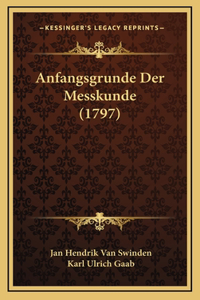 Anfangsgrunde Der Messkunde (1797)