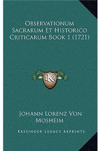 Observationum Sacrarum Et Historico Criticarum Book 1 (1721)