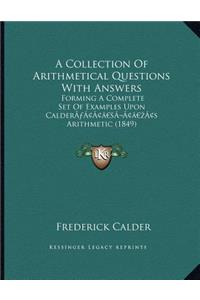 A Collection Of Arithmetical Questions With Answers