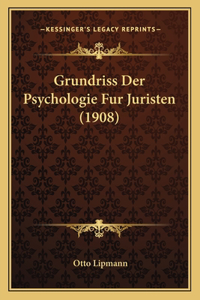 Grundriss Der Psychologie Fur Juristen (1908)