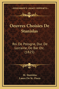 Oeuvres Choisies De Stanislas