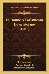 Donne A Parlamento Di Aristofane (1901)
