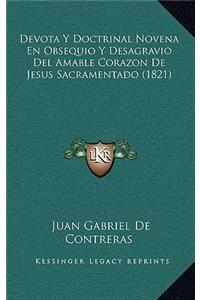 Devota Y Doctrinal Novena En Obsequio Y Desagravio Del Amable Corazon De Jesus Sacramentado (1821)