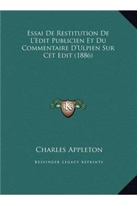 Essai De Restitution De L'Edit Publicien Et Du Commentaire D'Ulpien Sur Cet Edit (1886)