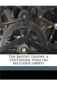 The Baptist Trophy: A Centennial Poem on Religious Liberty