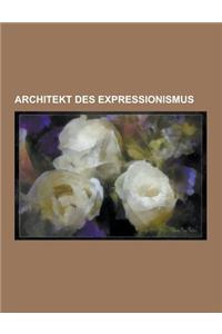Architekt Des Expressionismus