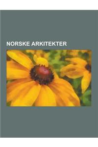 Norske Arkitekter: Knut Knutsen, David Sandved, Sverre Fehn, Schak Bull, Fritz Holland, OLE Landmark, Eugen Nielsen, OLE Peter Riis Hoegh