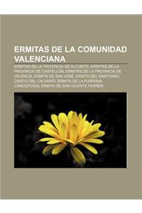 Ermitas de La Comunidad Valenciana: Ermitas de La Provincia de Alicante, Ermitas de La Provincia de Castellon