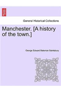 Manchester. [A History of the Town.]