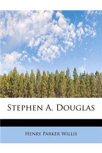 Stephen A. Douglas