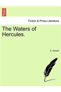 The Waters of Hercules, Volume II of III