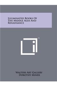 Illuminated Books of the Middle Ages and Renaissance