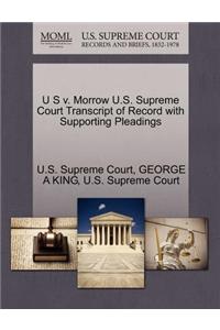 U S V. Morrow U.S. Supreme Court Transcript of Record with Supporting Pleadings