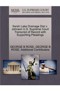 Kersh Lake Drainage Dist V. Johnson U.S. Supreme Court Transcript of Record with Supporting Pleadings