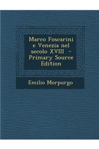Marco Foscarini E Venezia Nel Secolo XVIII