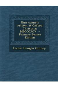 Nine Sonnets Written at Oxford. Christmas MDCCCXCV