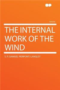 The Internal Work of the Wind