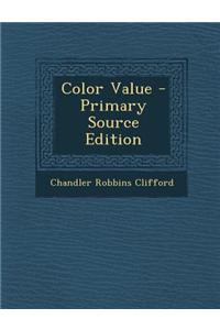 Color Value - Primary Source Edition