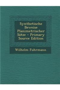 Synthetische Beweise Planimetrischer Satze